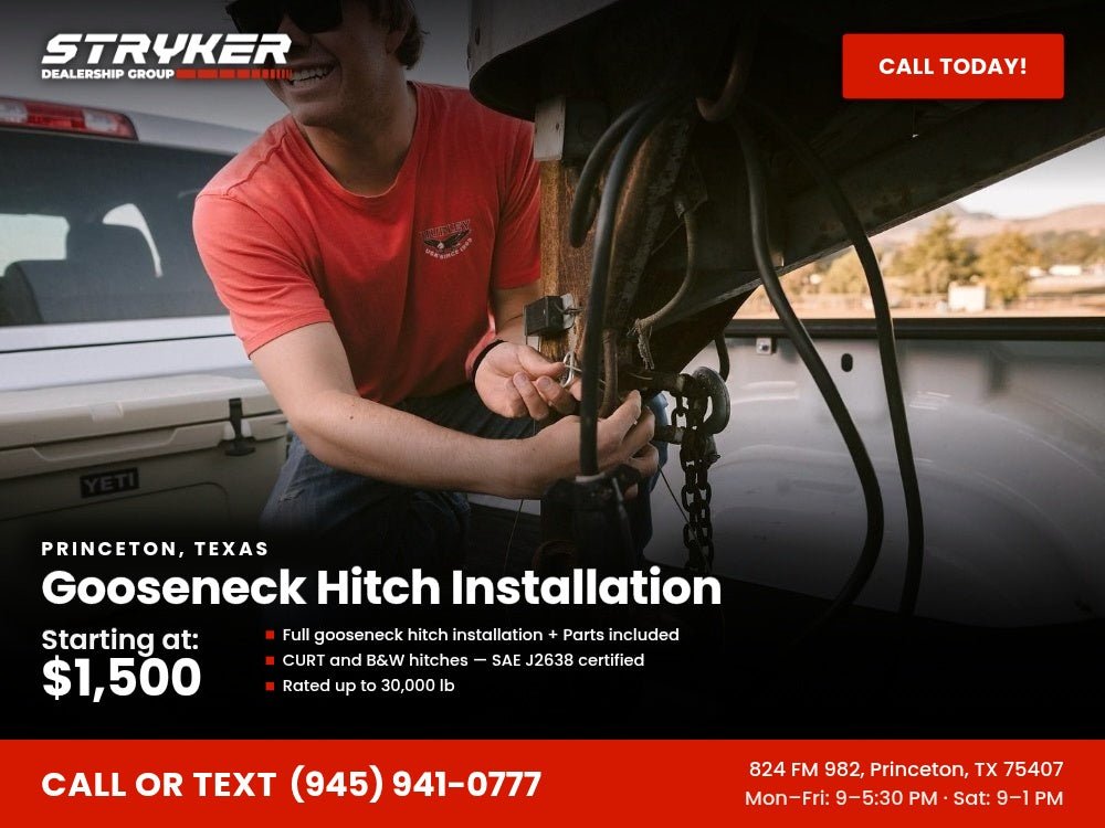 Gooseneck Hitch Installation - Princeton, TX - Stryker Dealership Group