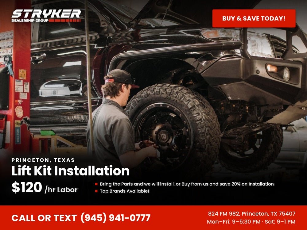 Lift Kit Installation - Princeton, TX - Stryker Dealership Group